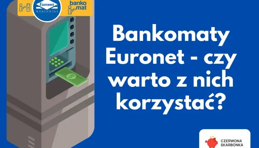 Bankomat Euronet z wypłacanym banknotem. Czy warto korzystać z bankomatów Euronet, biorąc pod uwagę euronet prowizja?