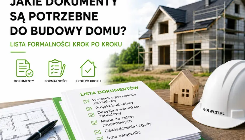 Lista dokumentów do budowy domu, w tym wniosek o pozwolenie na budowę, projekt i mapa.