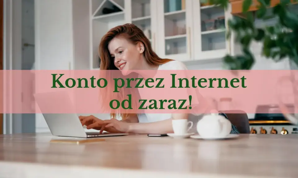 Najszybsze konto online - jak założyć je bez czekania